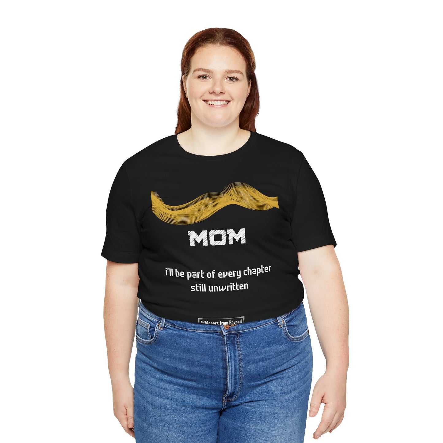 Mom Grief Comfort T shirt- I'll be part of every chapter