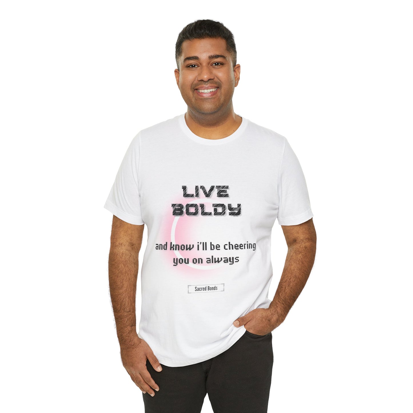 Live Boldly and Know I’ll Be Cheering You On Always - Shirt