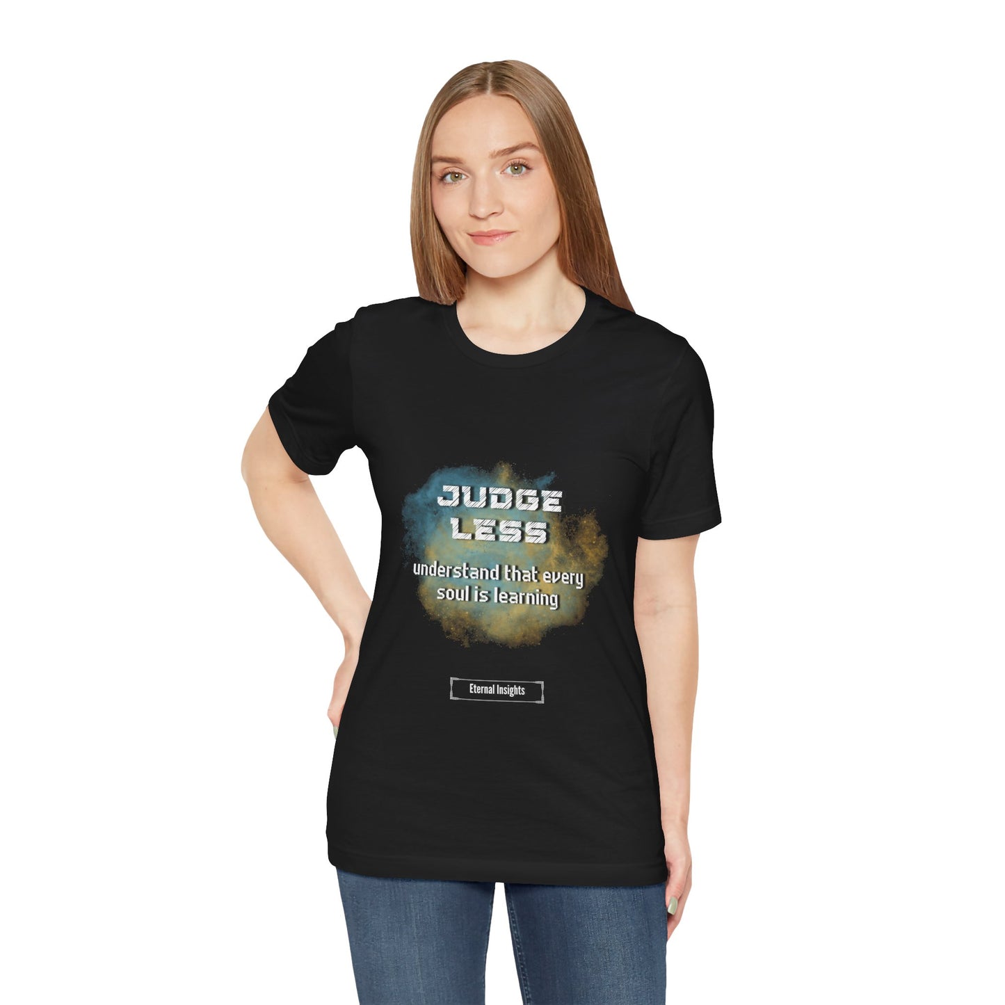 Judge Less- Understand that every soul is learning -Meaningful Healing Shirt