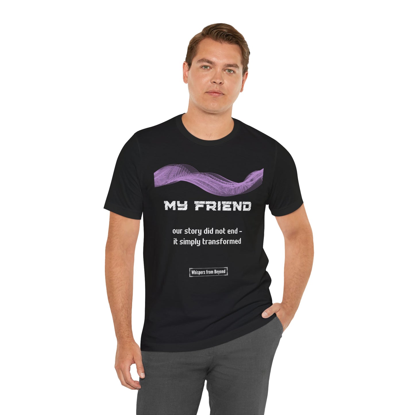My Friend Grief Comfort T shirt- Our story did not end