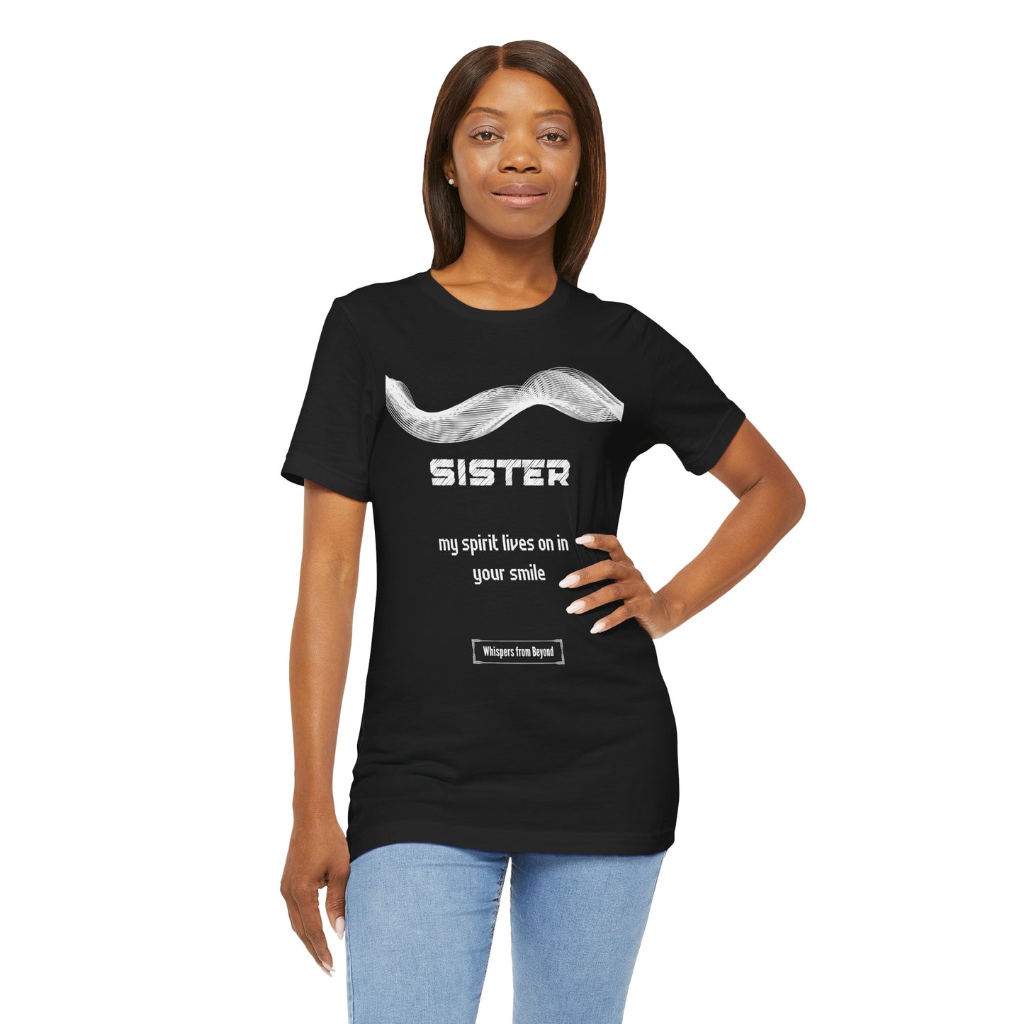 Sister Grief Comfort T shirt- Spirit lives on