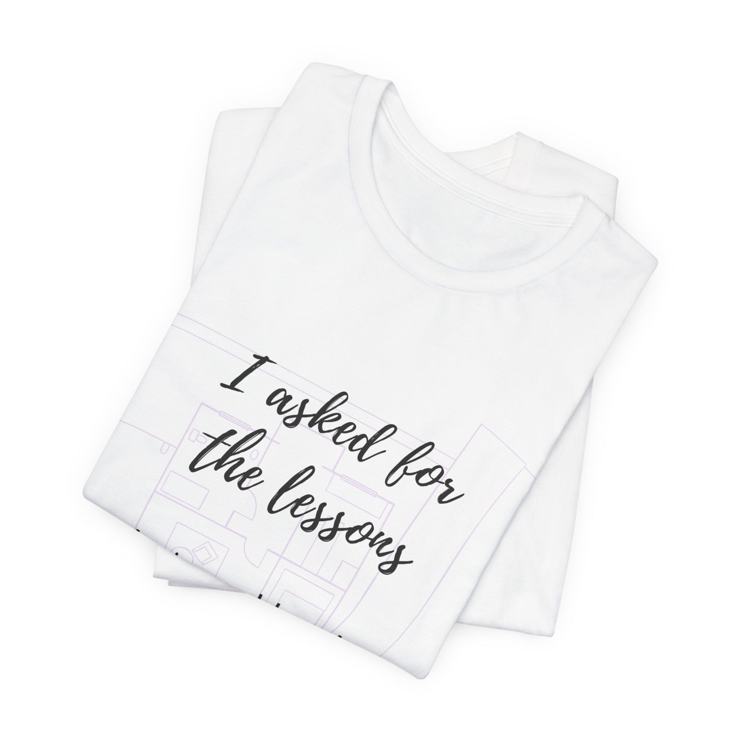 Divine Blueprint Soul Growth Shirt – I Asked for Lessons That Would Make Me Stronger
