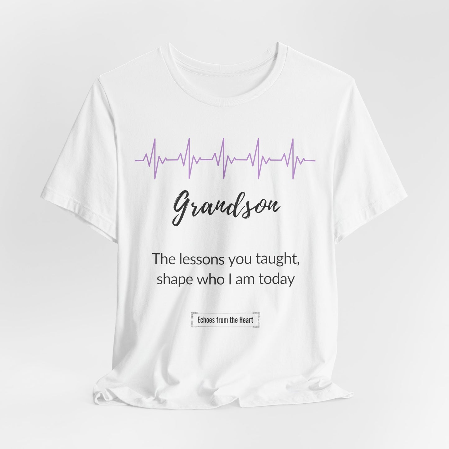 Grandson Memorial T shirt- The lessons you taught shape who I am today