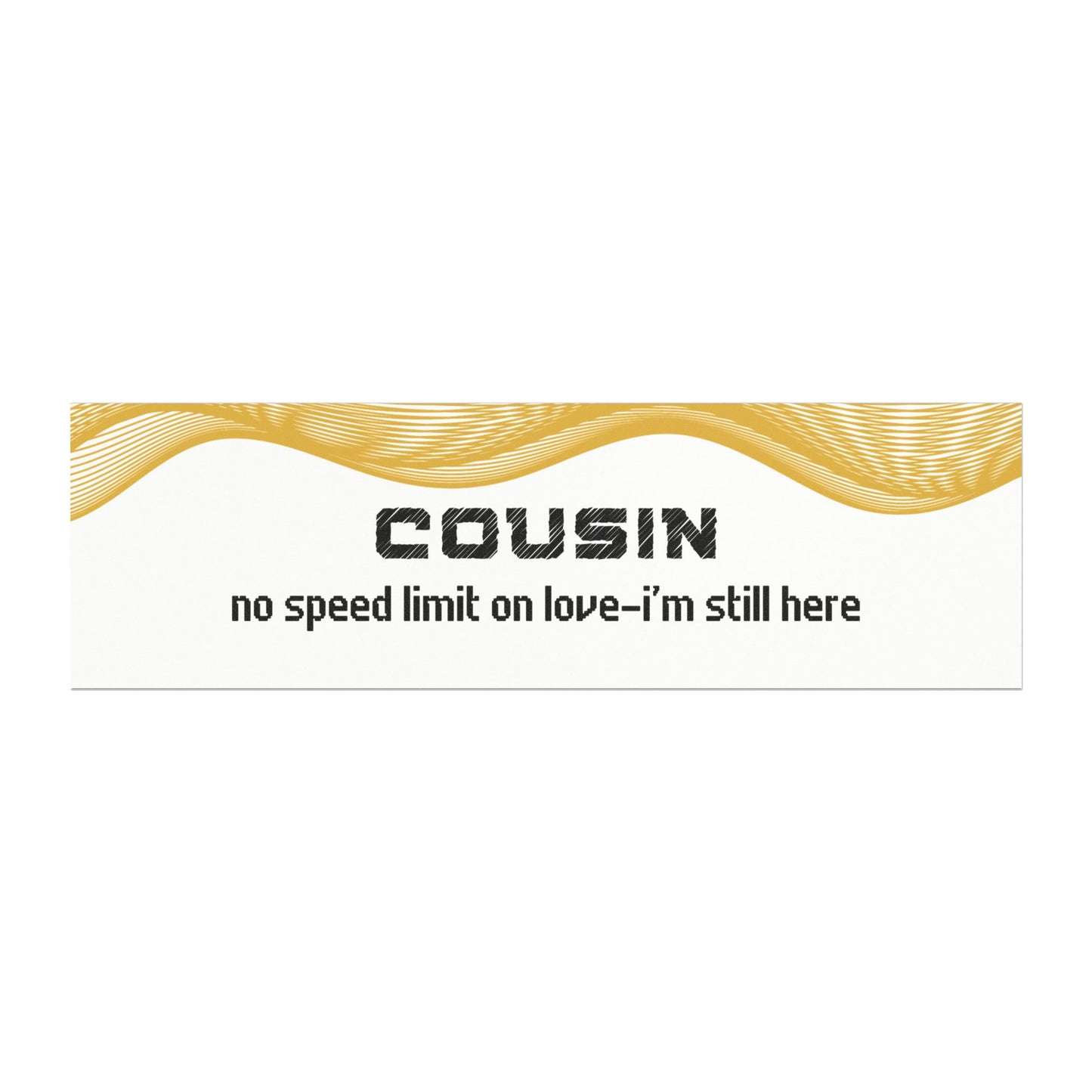 Cousin – No Speed Limit on Love… I’m Still Here