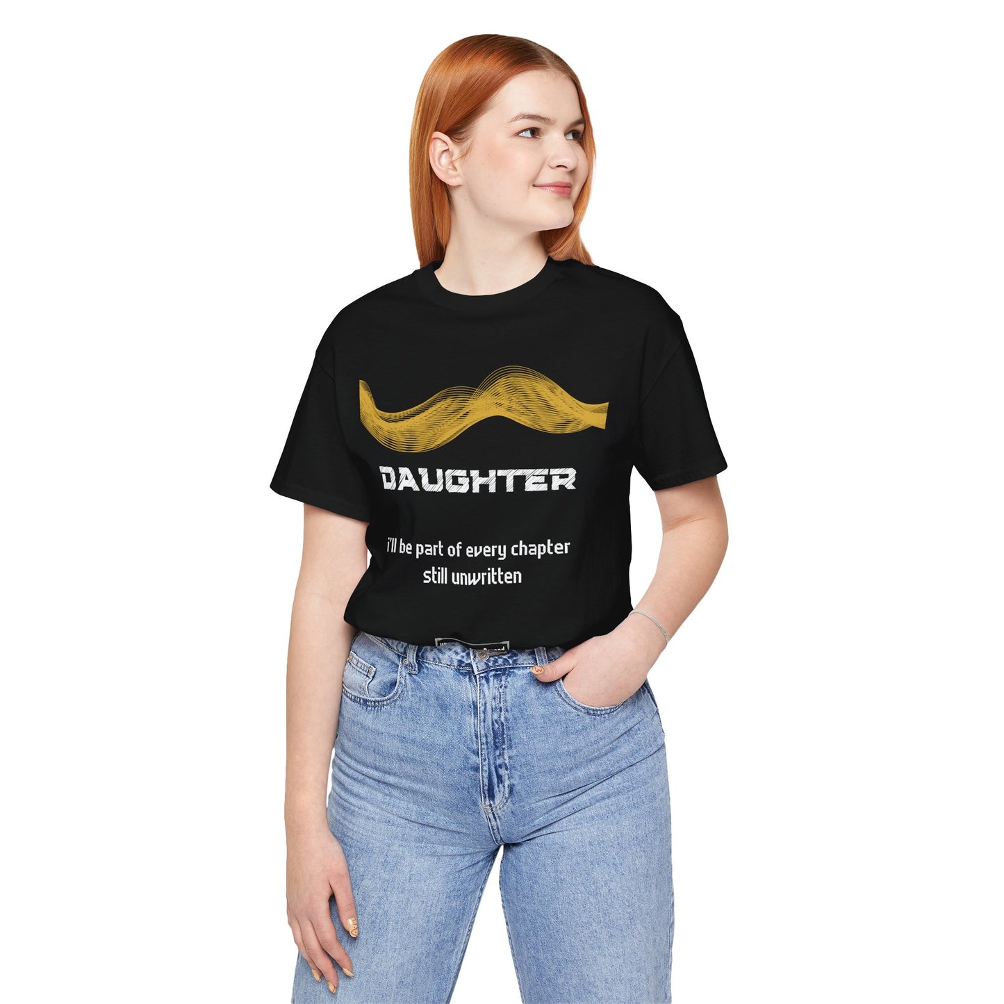 Daughter Grief Comfort T shirt- I'll be part of every chapter