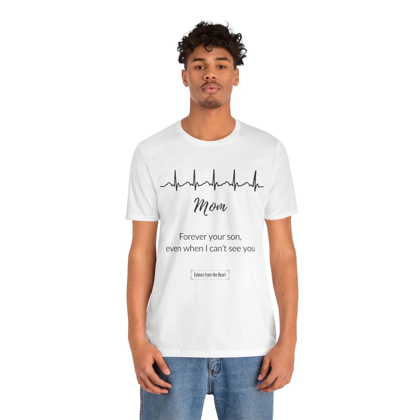 Mom- forever your son memorial shirt