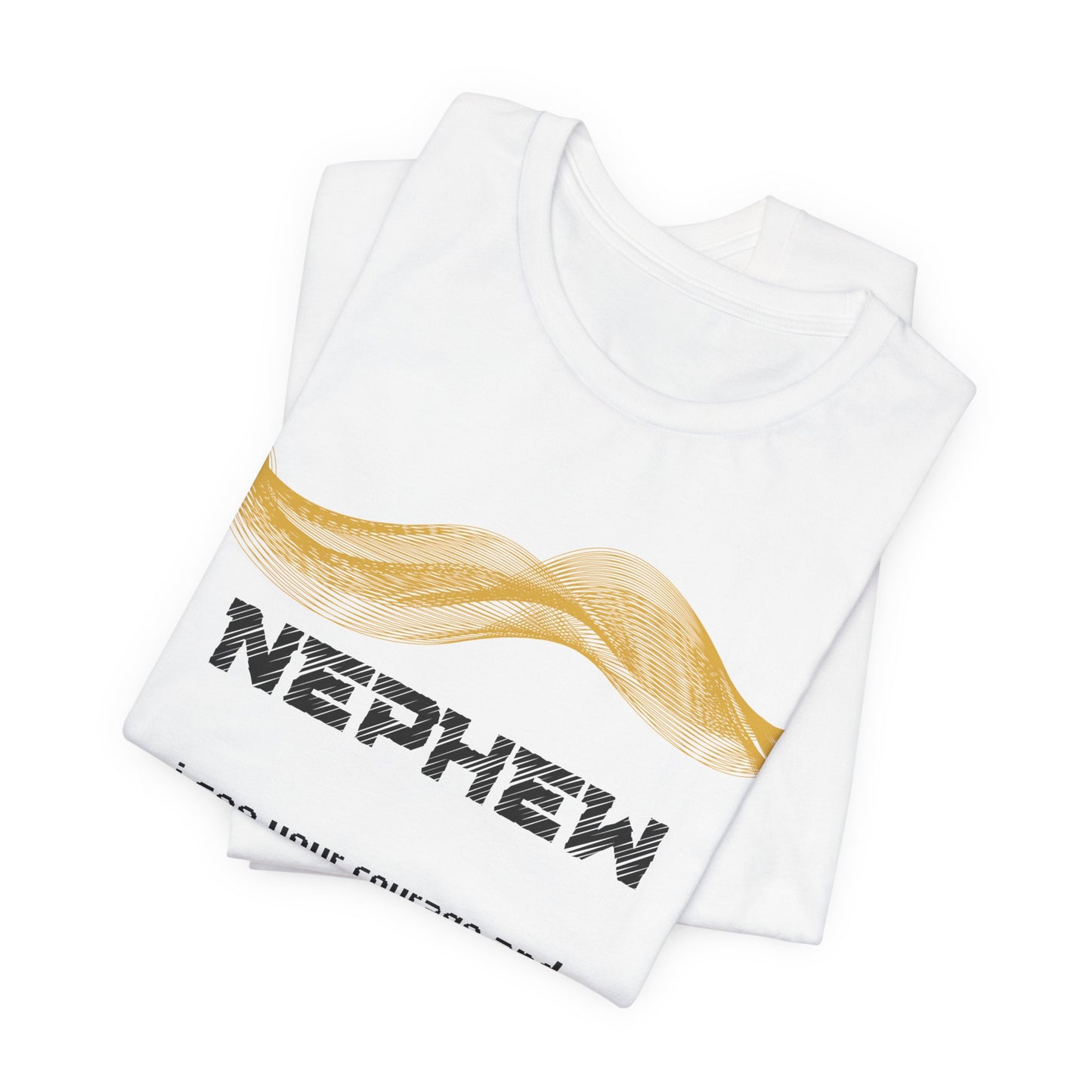 Nephew Grief Comfort T shirt- I see your courage