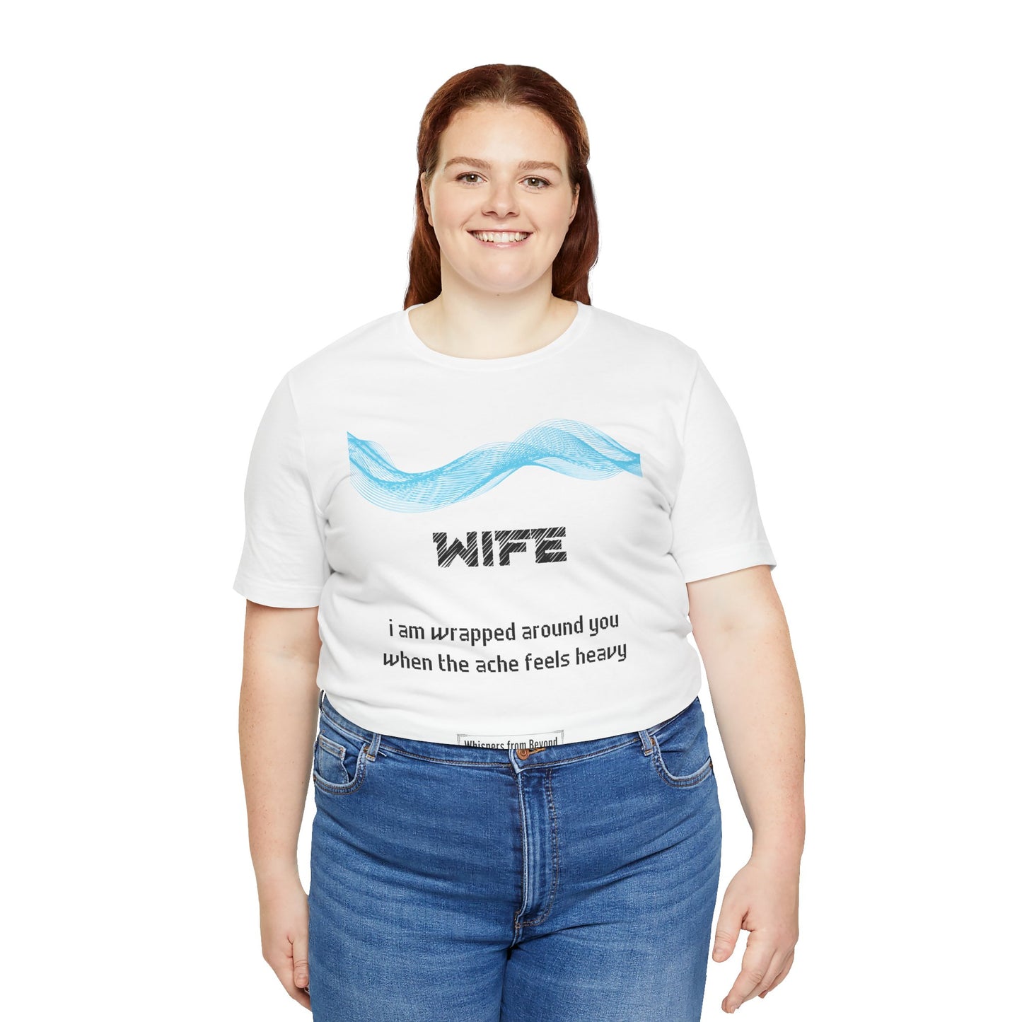 Wife Grief Comfort t shirt- Wrapped around you