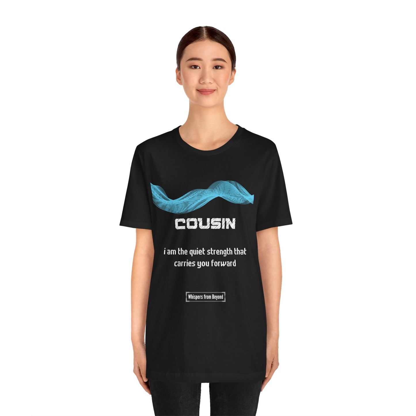 Cousin Grief comfort T shirt- I am the quiet strength
