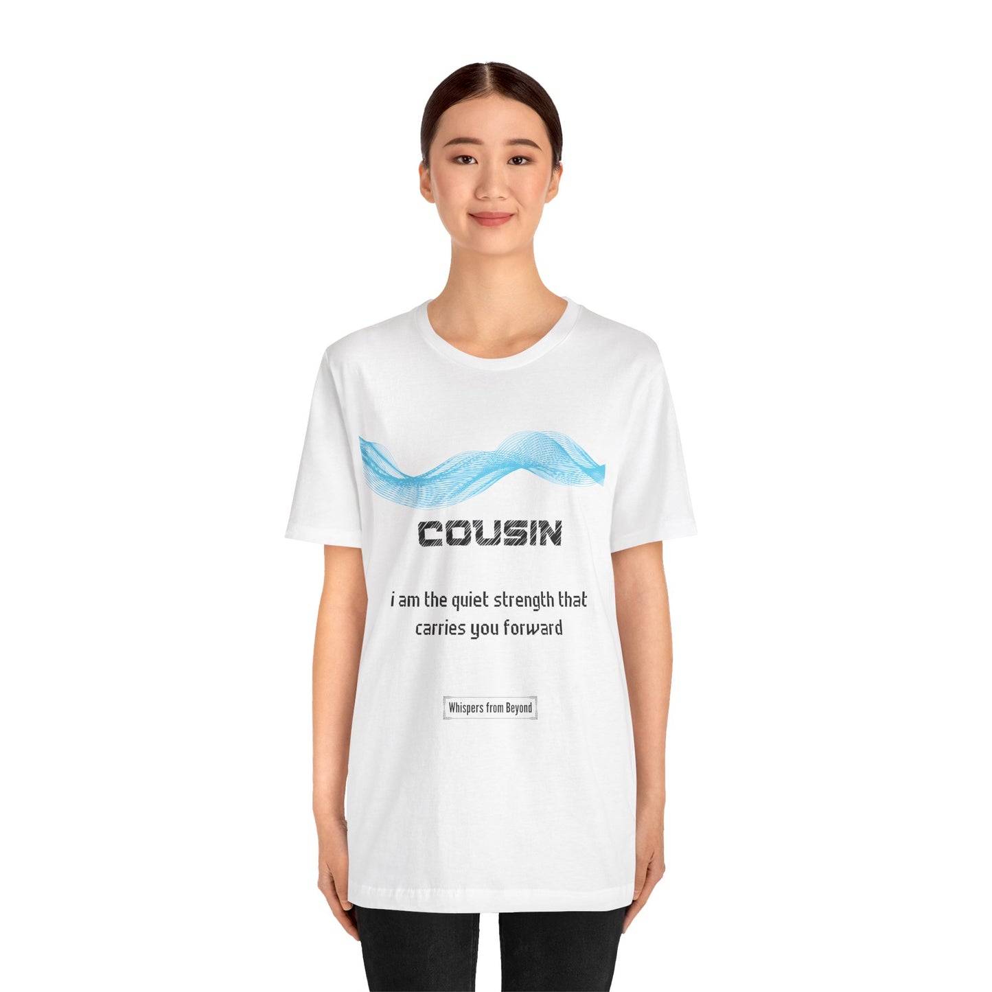 Cousin Grief comfort T shirt- I am the quiet strength