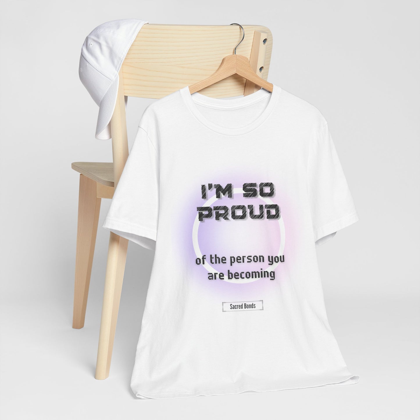 I’m so proud of the person you are becoming