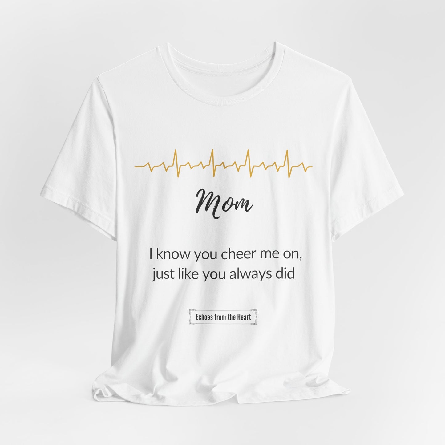 Mom I know you cheer me on, just like you always did