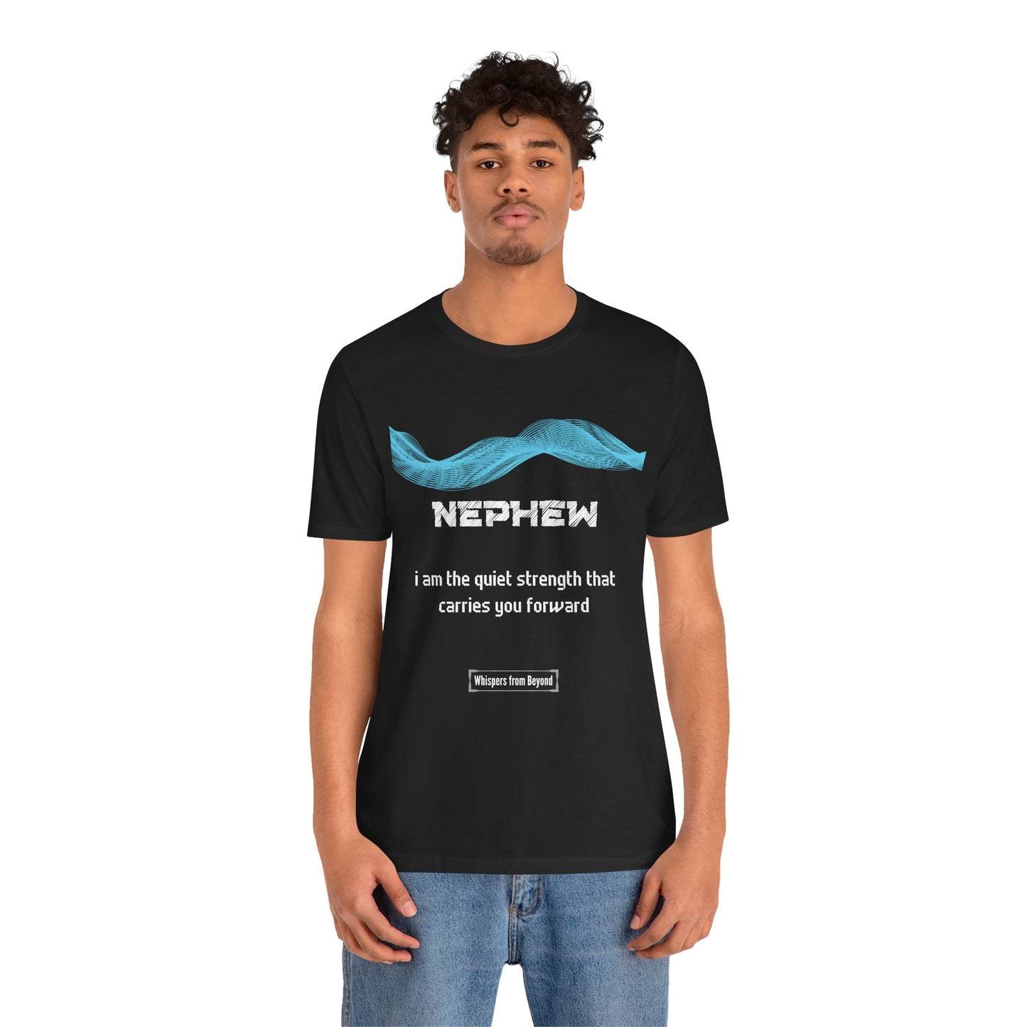 Nephew Grief Comfort T shirt- The quiet strength