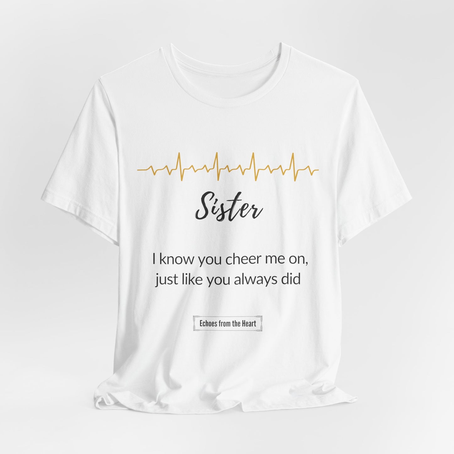 Sister Memorial T shirt- I know you cheer me on just like you always did