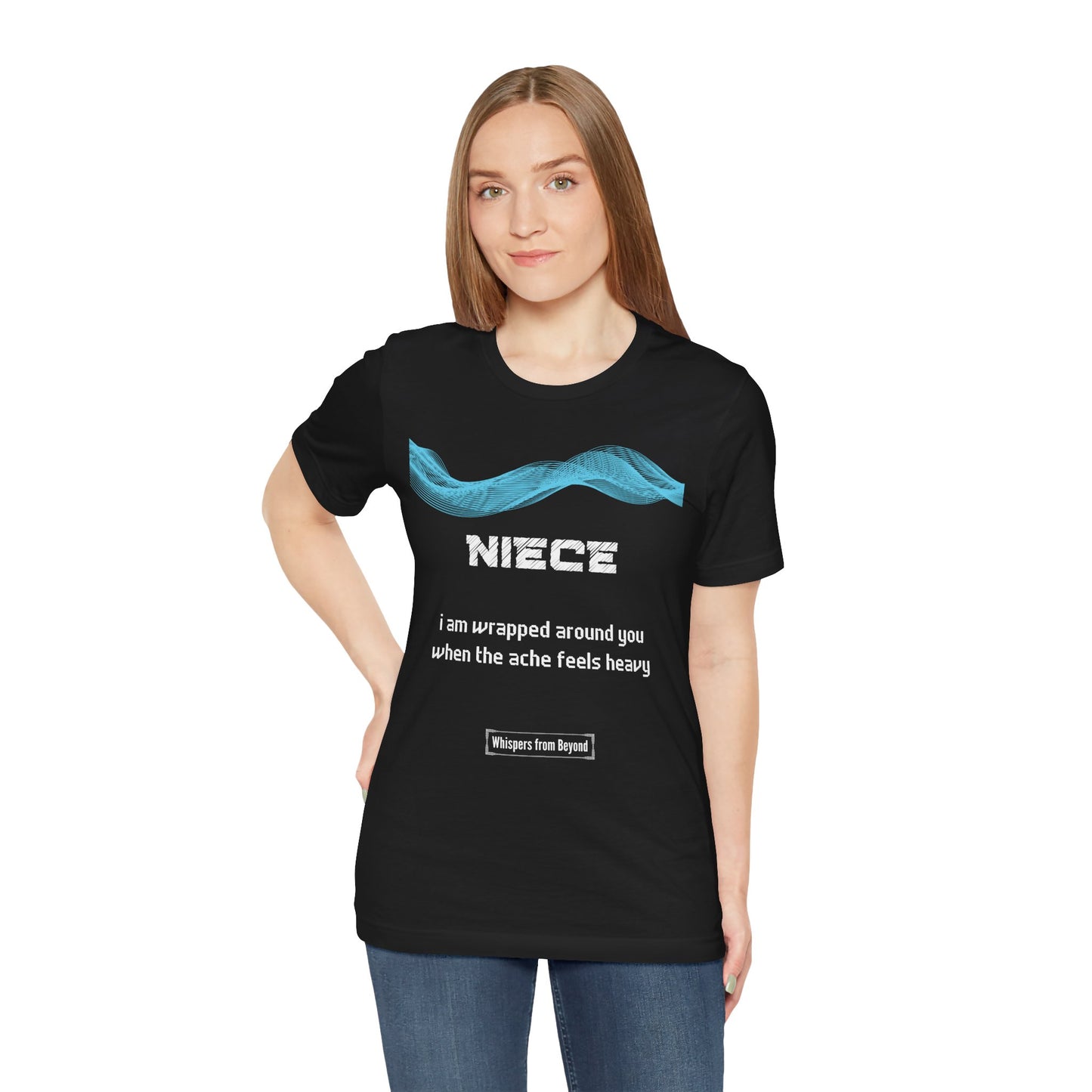 Niece Grief Comfort T shirt- I am wrapped around you