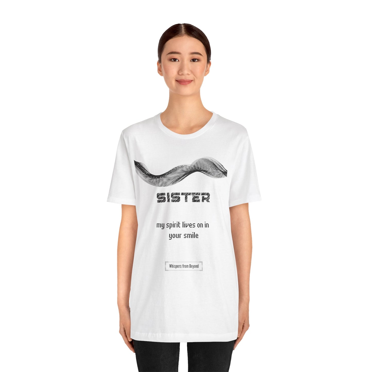 Sister Grief Comfort T shirt- Spirit lives on