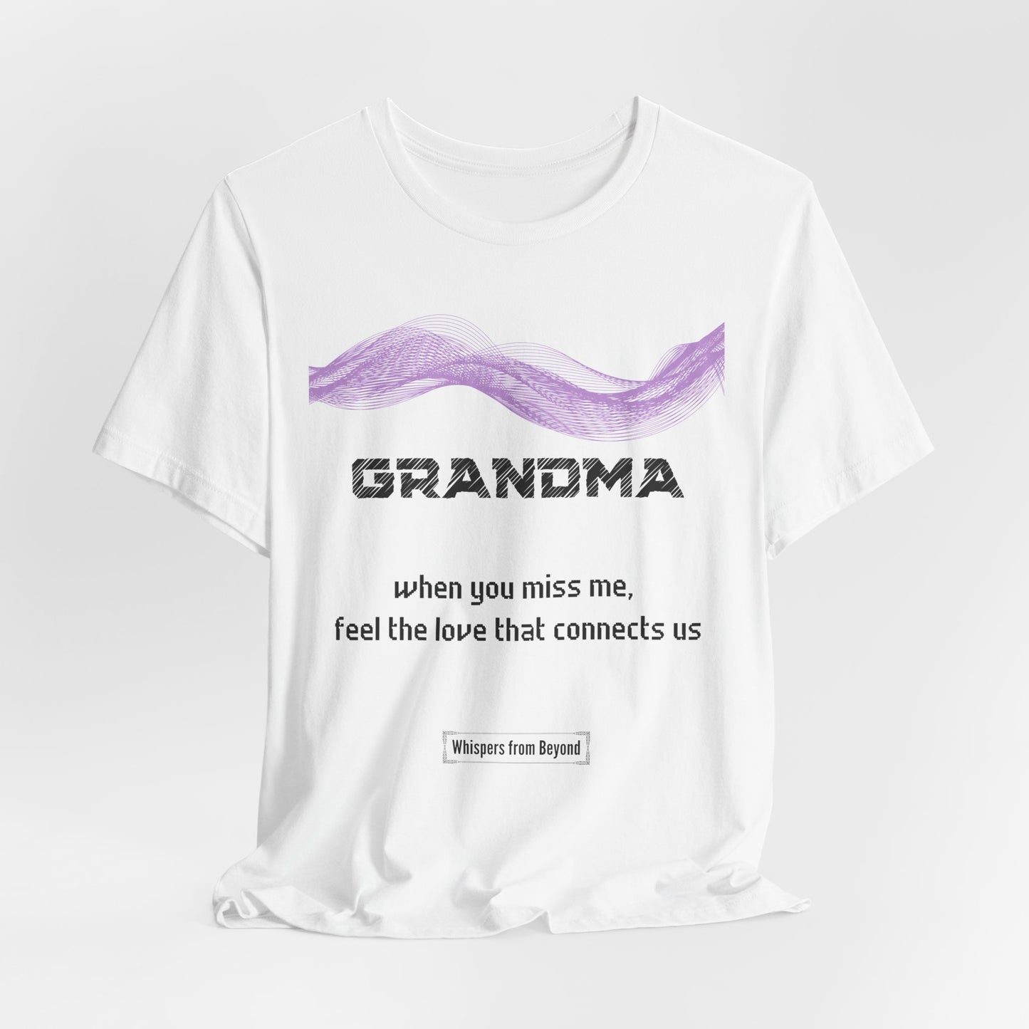 Grandma Grief Comfort T shirt- When you miss me