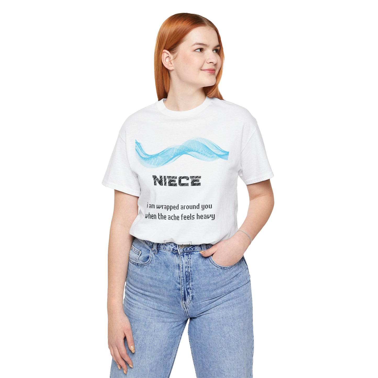 Niece Grief Comfort T shirt- I am wrapped around you