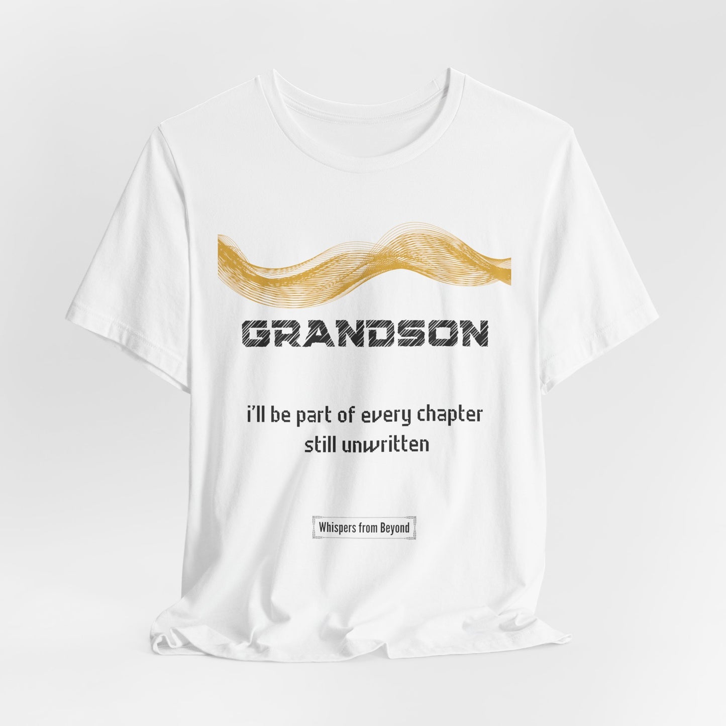 Grandson Grief Comfort T shirt- I'll be part of every chapter
