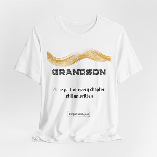 Grandson Grief Comfort T shirt- I'll be part of every chapter