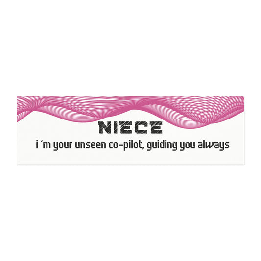 Niece – I’m Your Unseen Co-Pilot, Guiding You Always