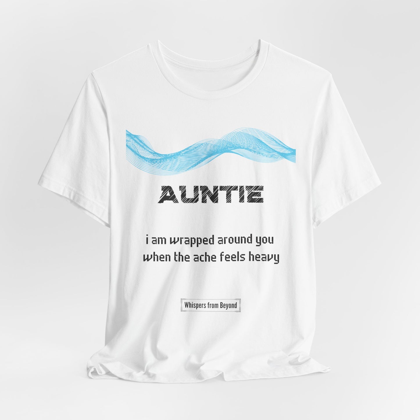 Auntie Grief comfort T shirt- When the ache feels heavy