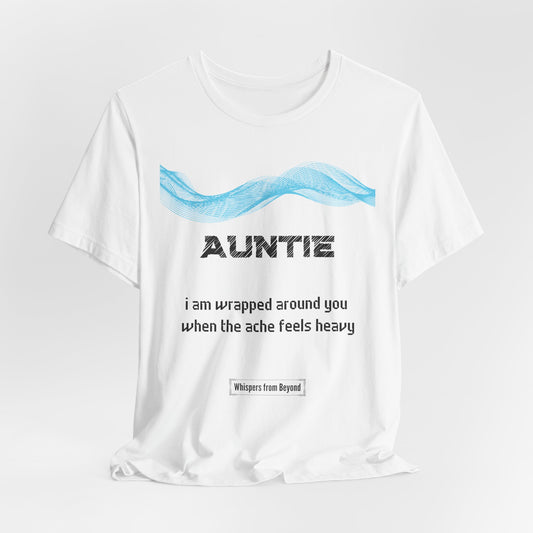 Auntie Grief comfort T shirt- When the ache feels heavy