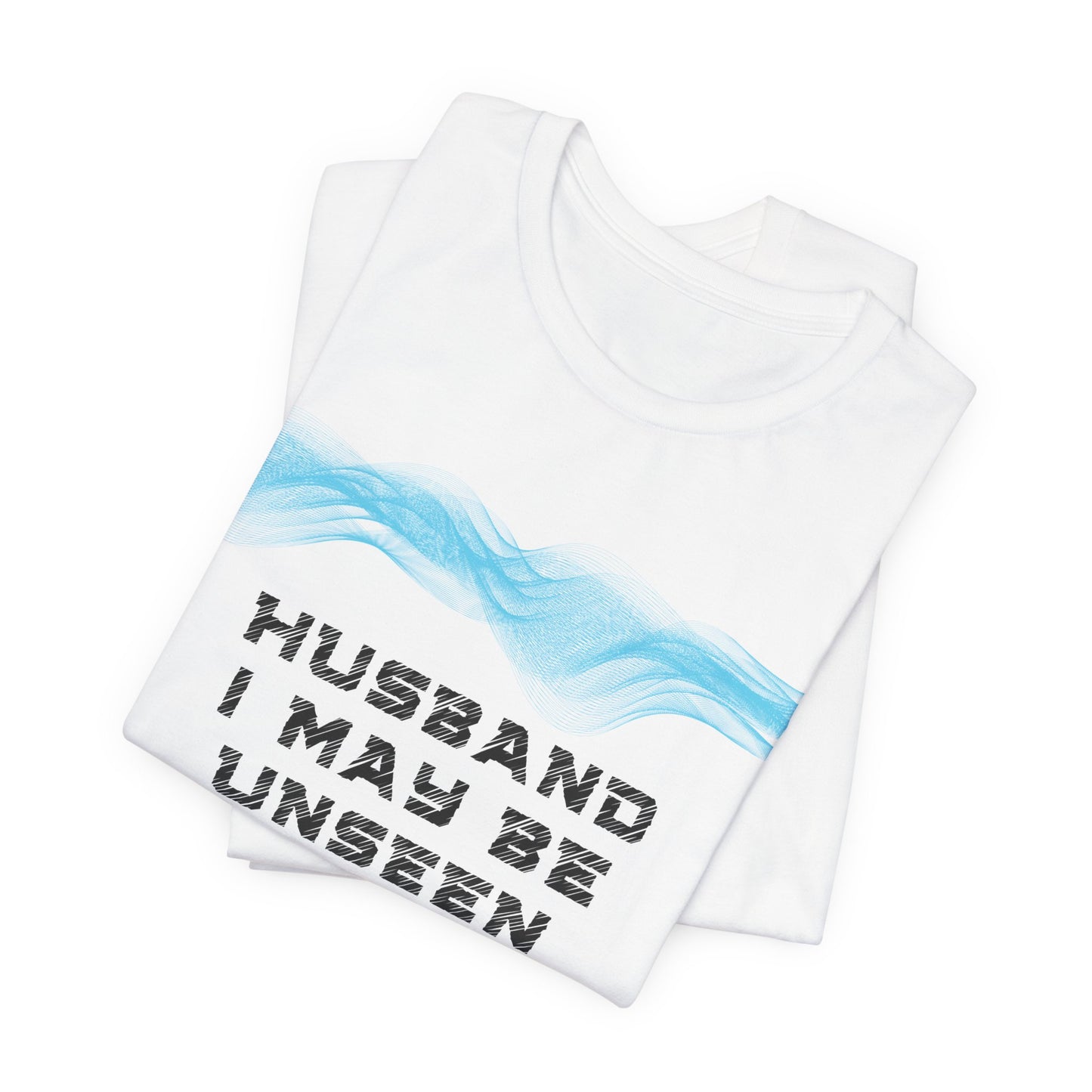 Husband, I may be unseen, but I still guide you always