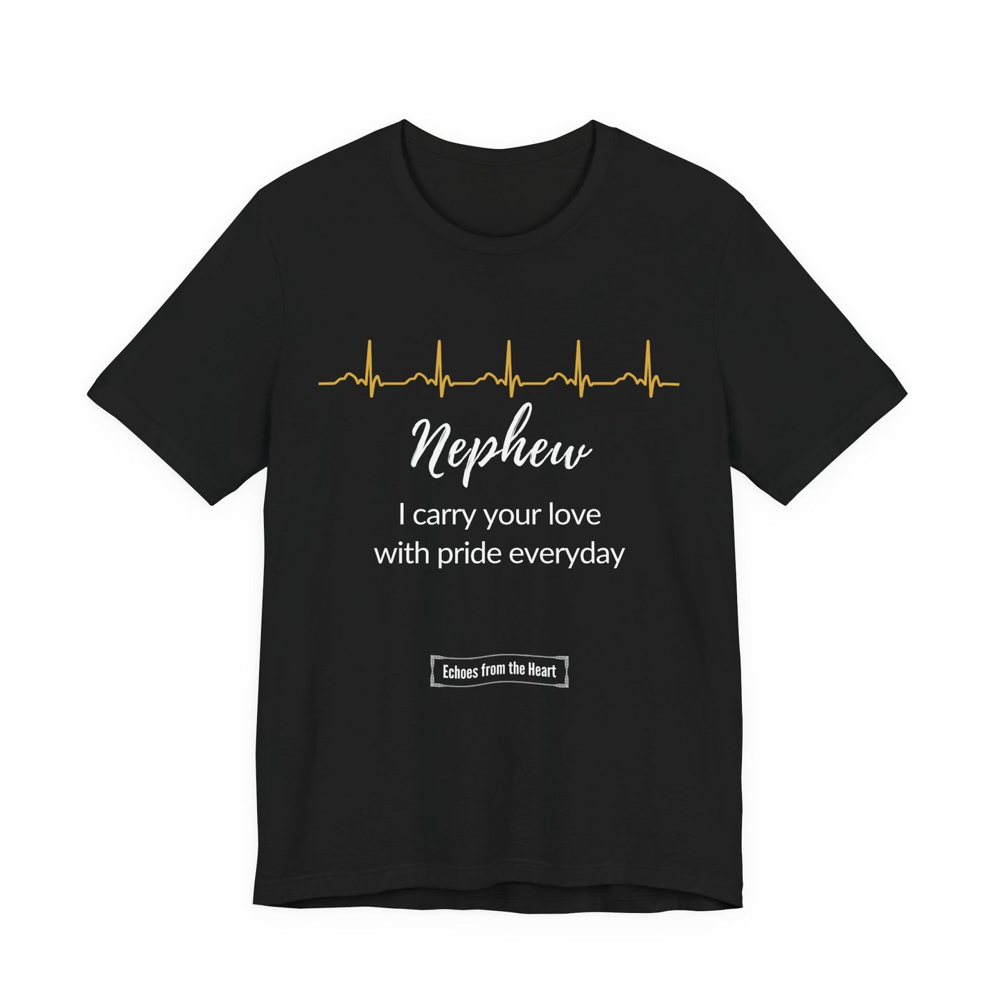 Nephew Memorial T shirt- I carry your love with pride everyday