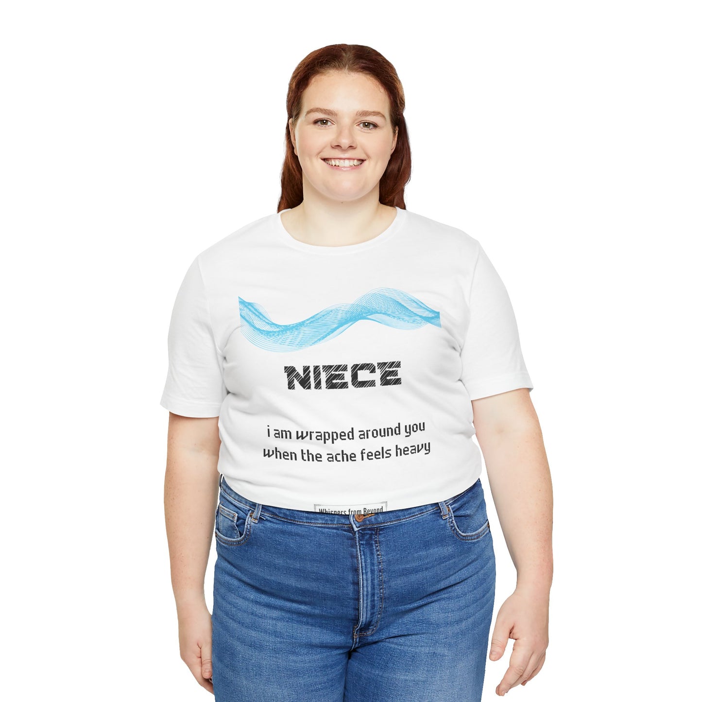 Niece Grief Comfort T shirt- I am wrapped around you