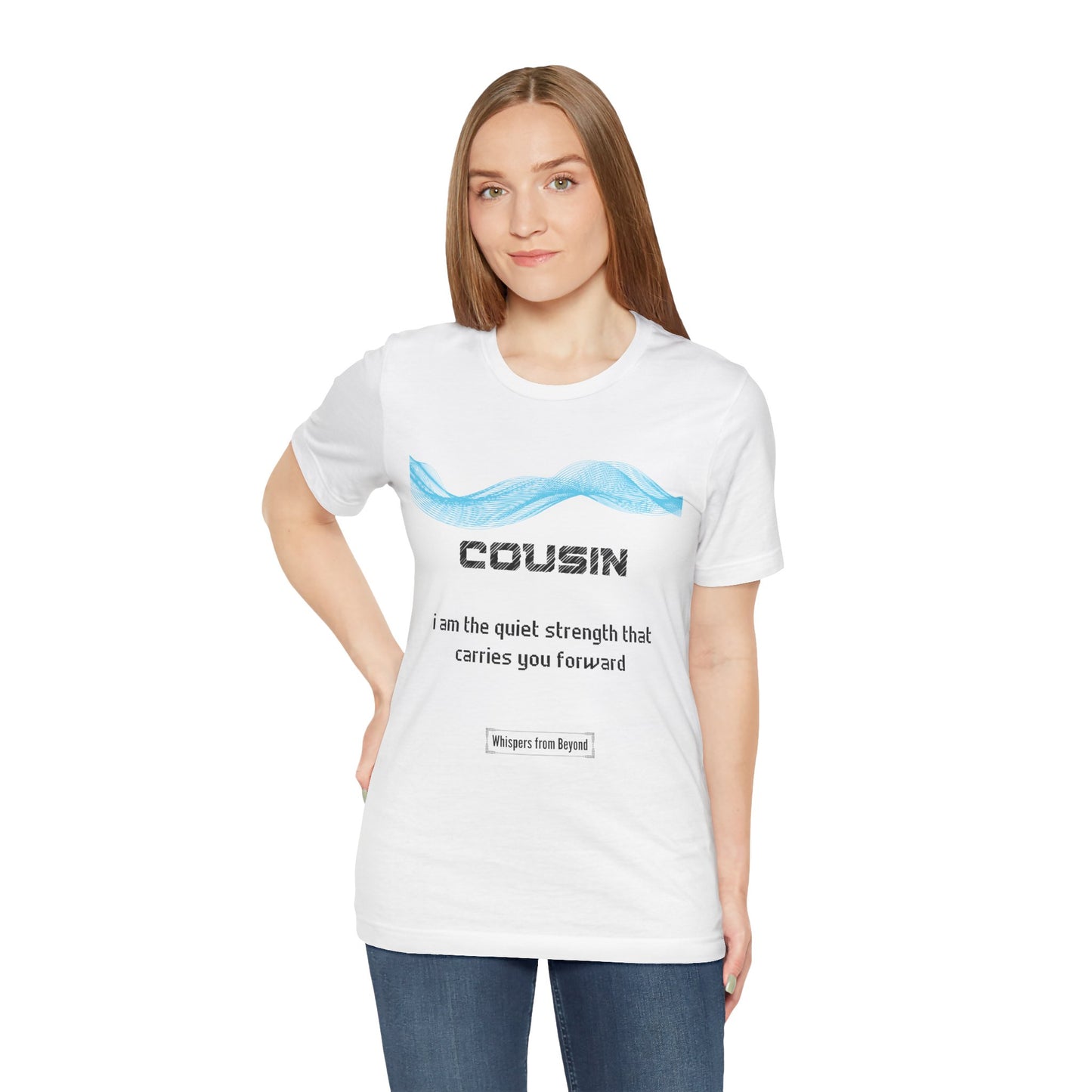Cousin Grief comfort T shirt- I am the quiet strength