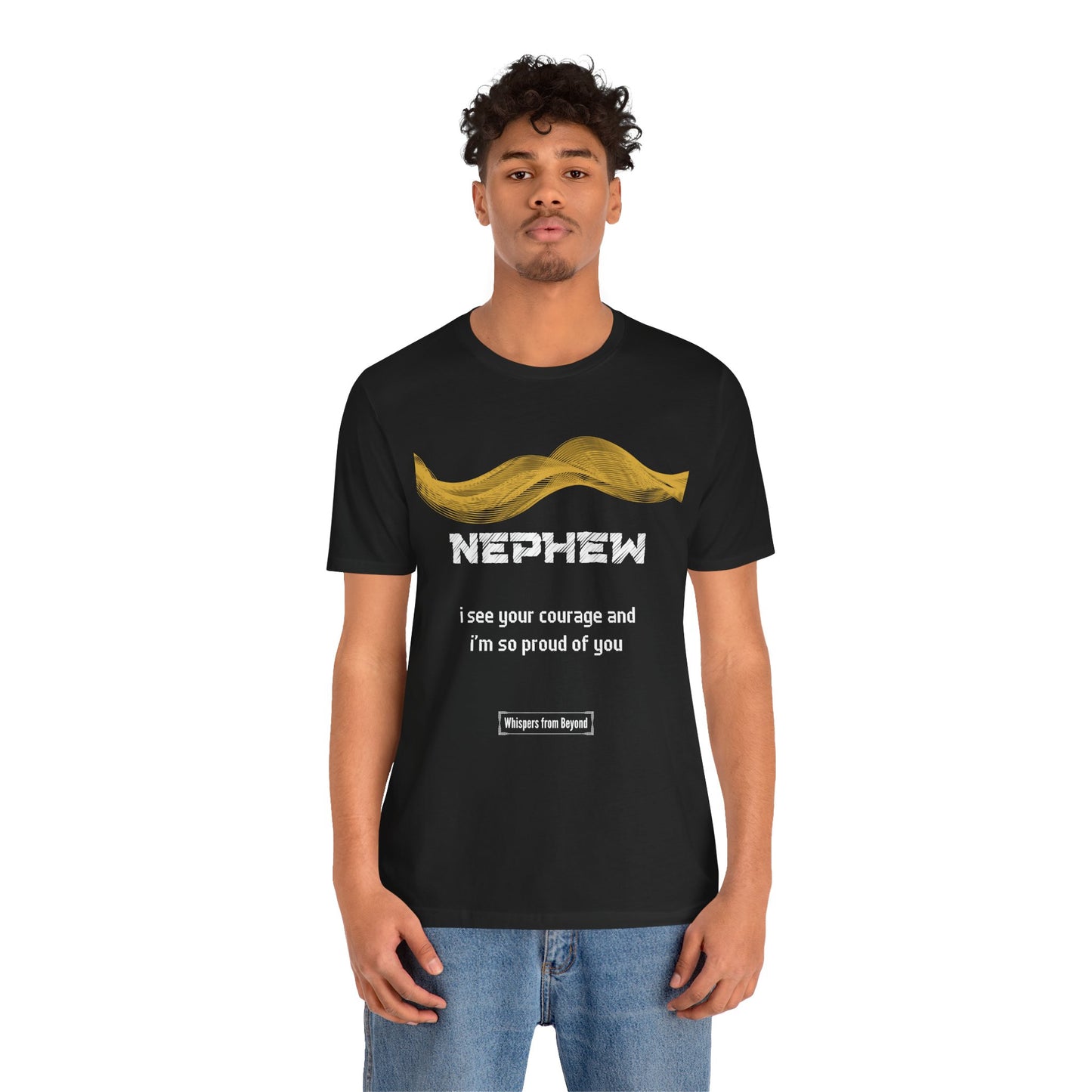 Nephew Grief Comfort T shirt- I see your courage
