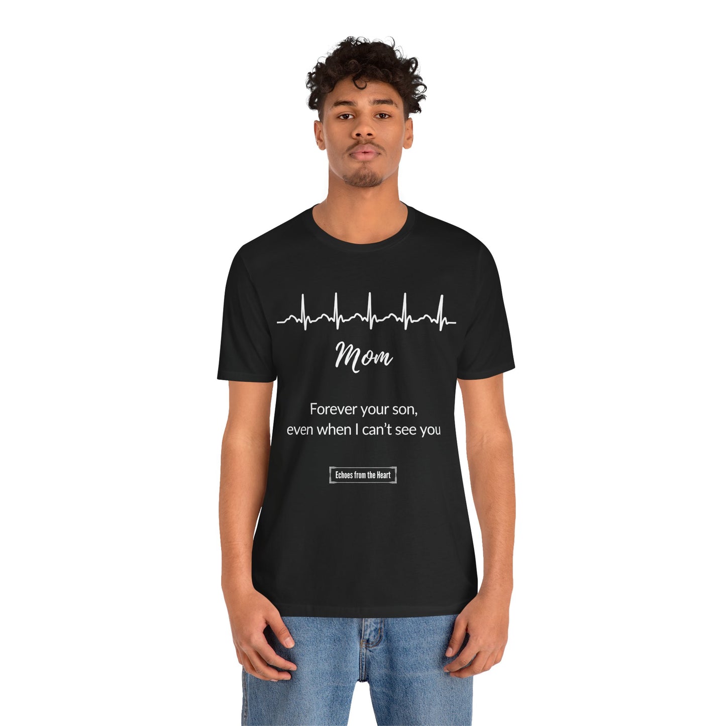 Mom- forever your son memorial shirt