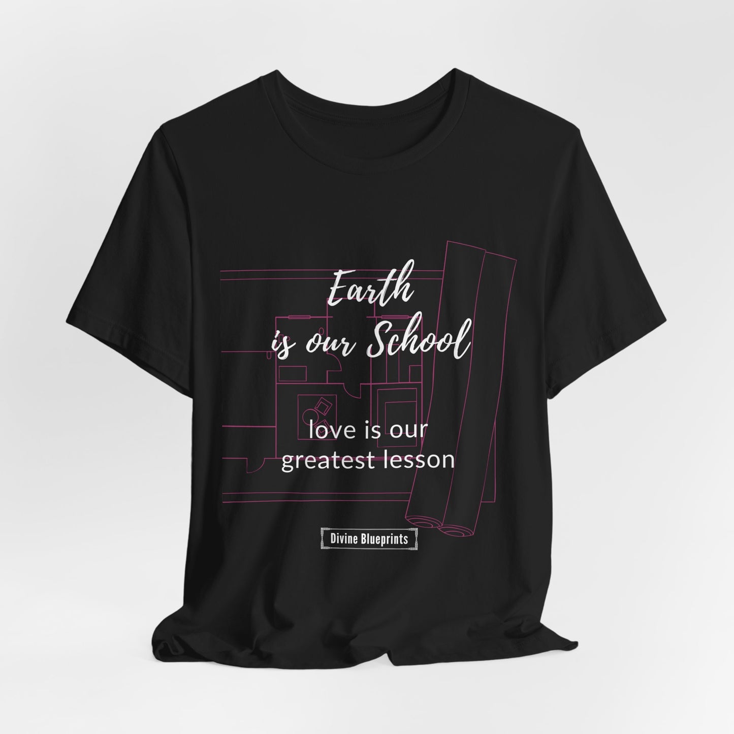 Divine Blueprint Soul Growth Shirt – Earth Is Our School, Love Is Our Greatest Lesson