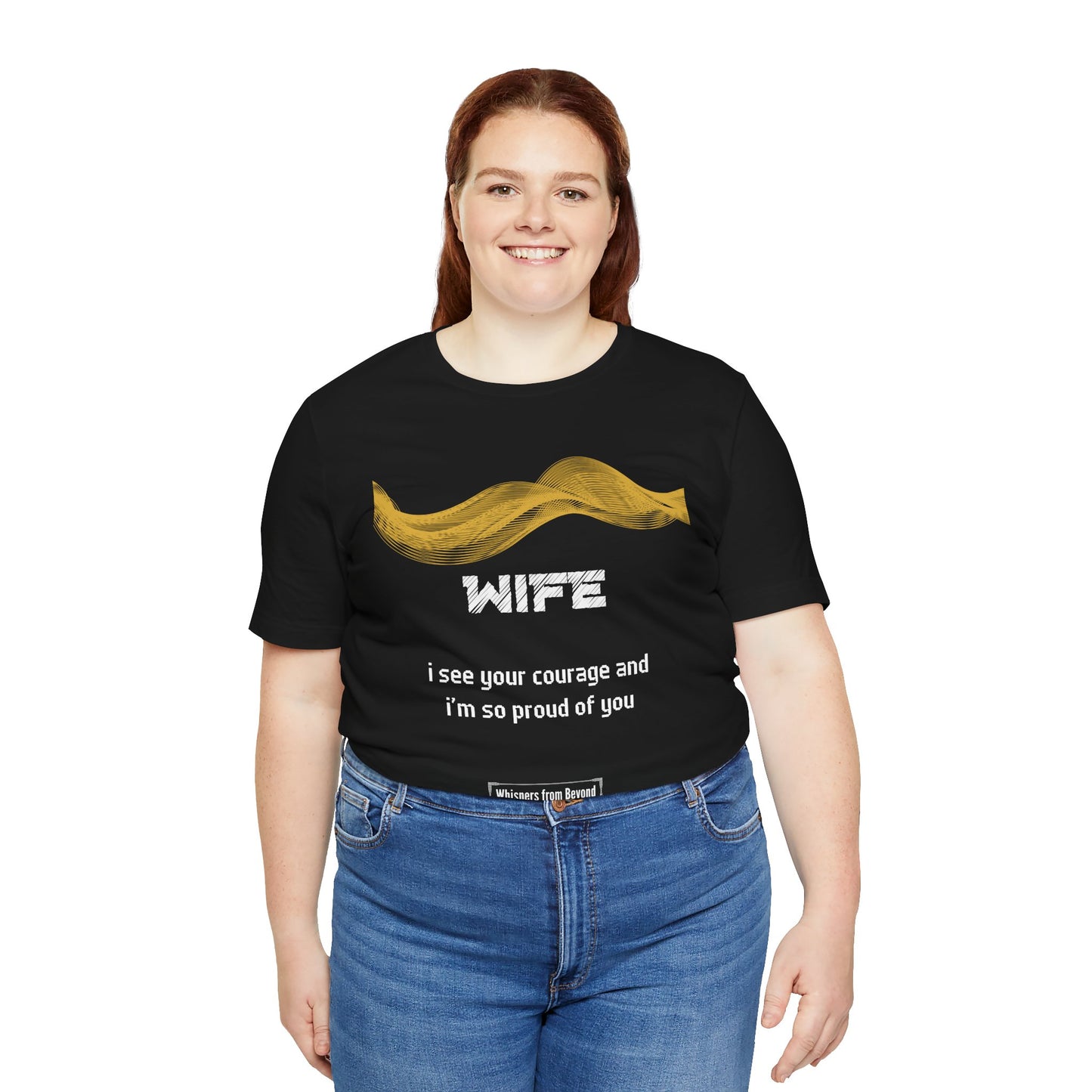 Wife Grief Comfort T shirt- I see your courage