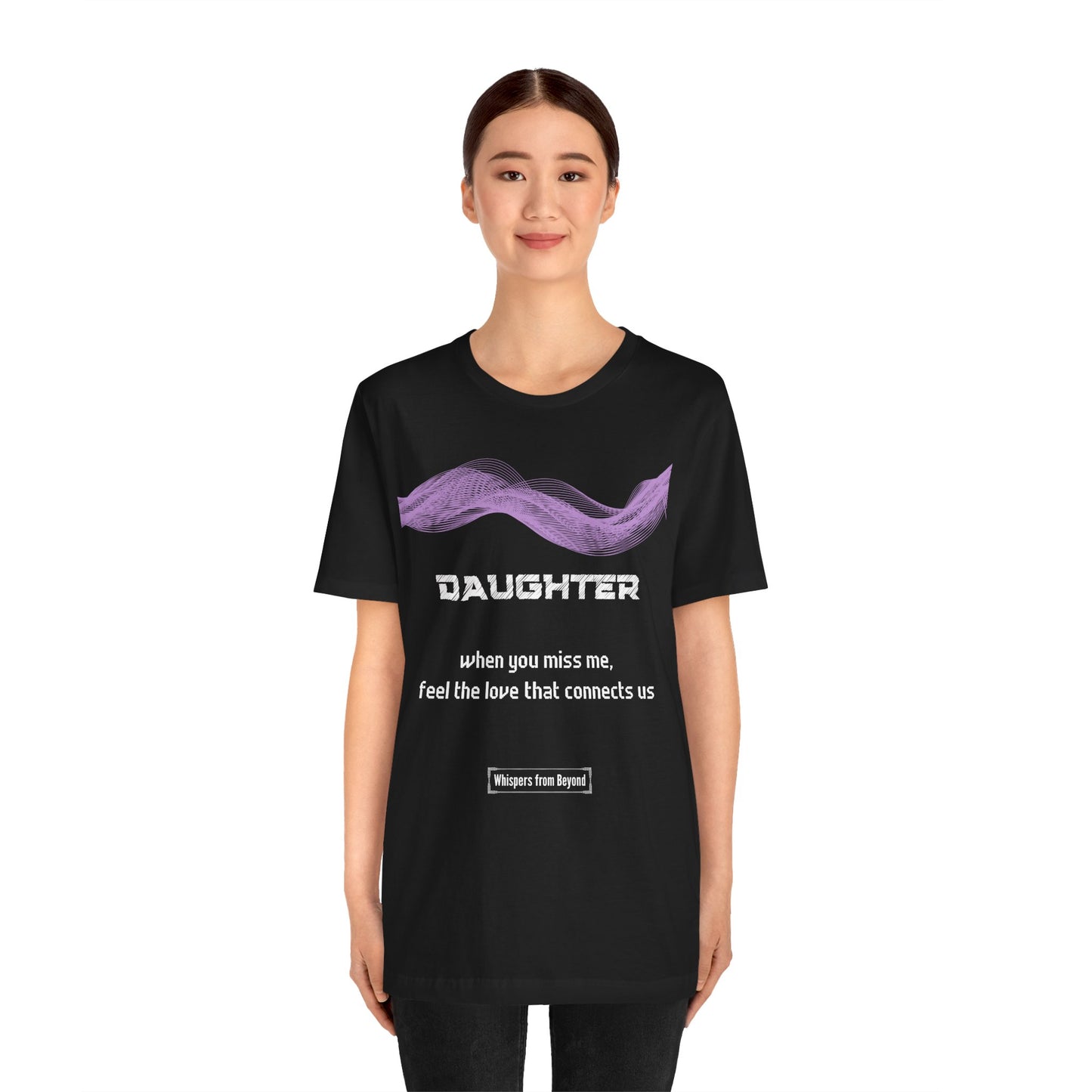 Daughter Grief Comfort T shirt- When you miss me