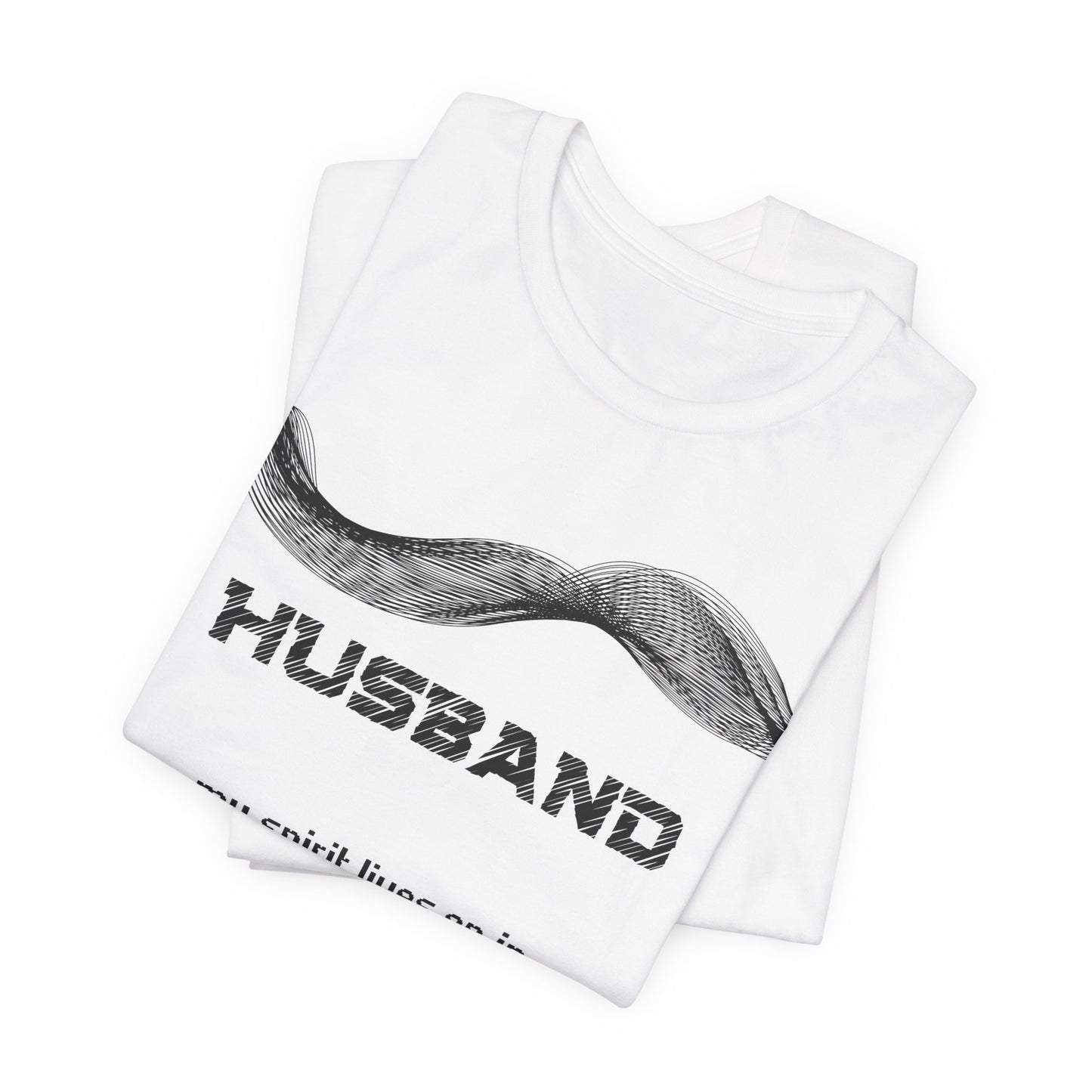 Husband Grief Comfort T shirt- Spirit lives on