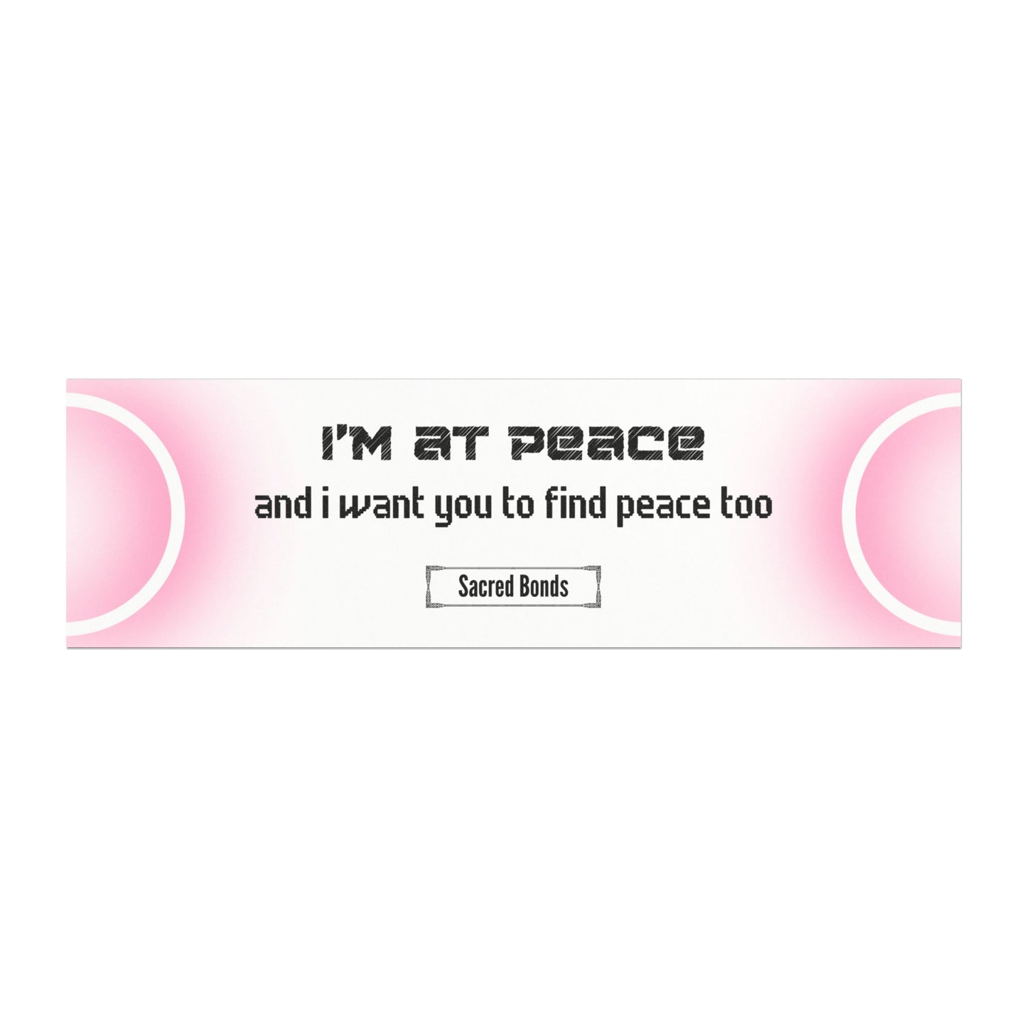 I’m at peace, and I want you to find peace too