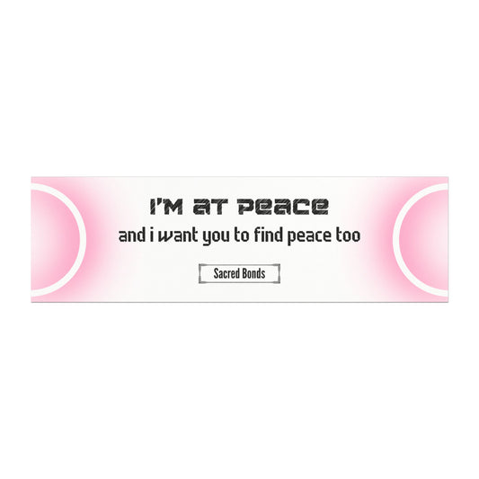 I’m at peace, and I want you to find peace too