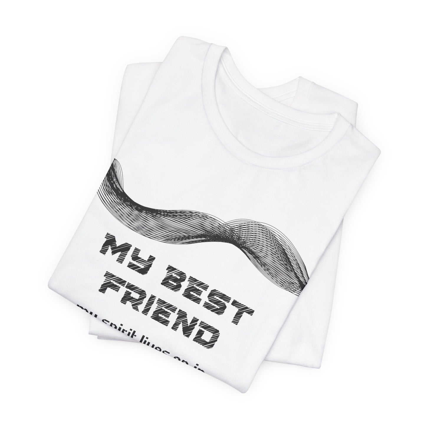 My Friend Grief Comfort T shirt- Spirit lives on