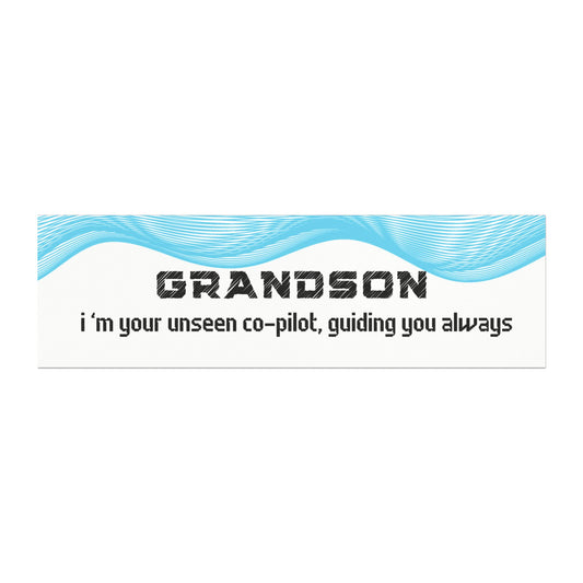 Grandson – I’m Your Unseen Co-Pilot, Guiding You Always