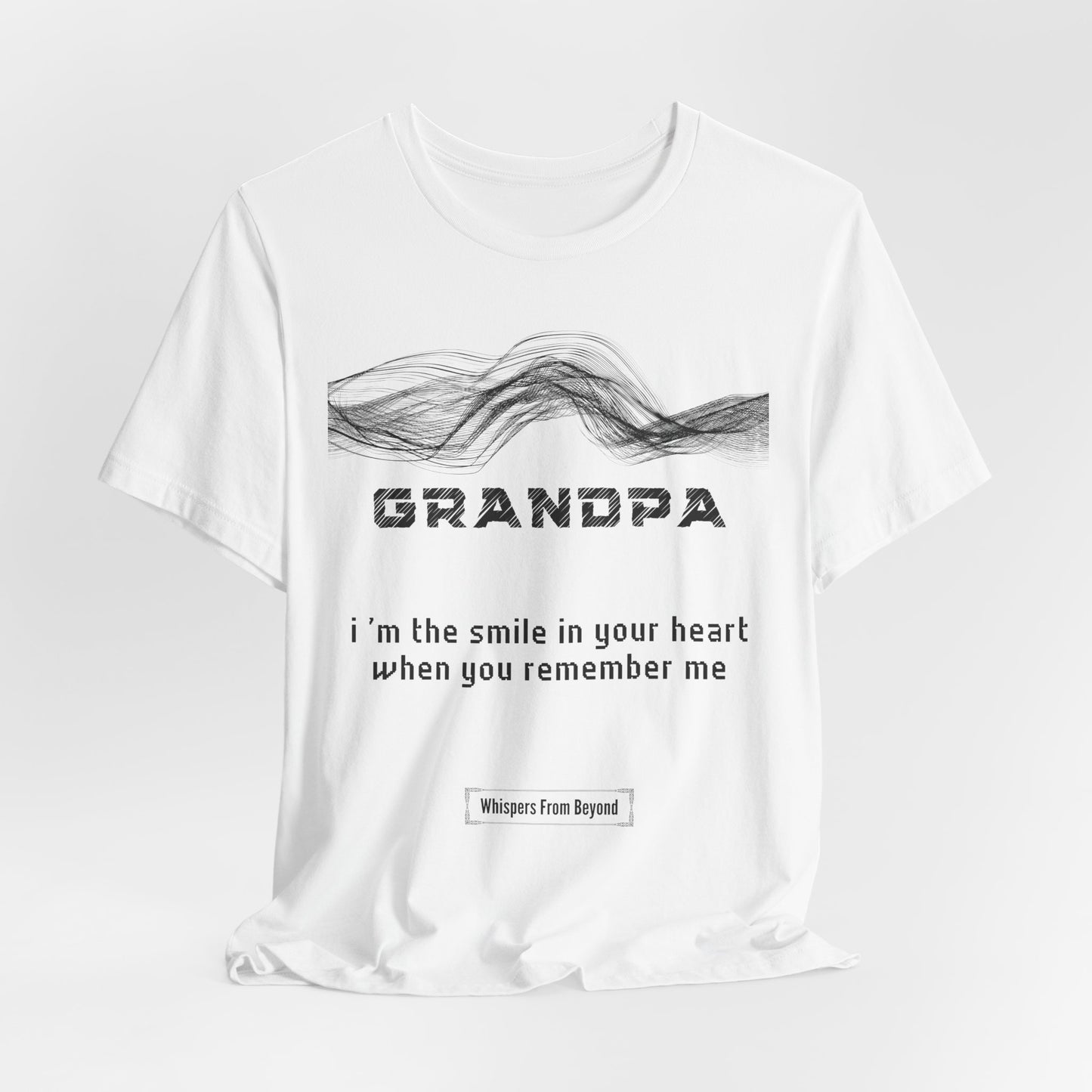 Grandpa, I’m the smile in your heart when you remember me