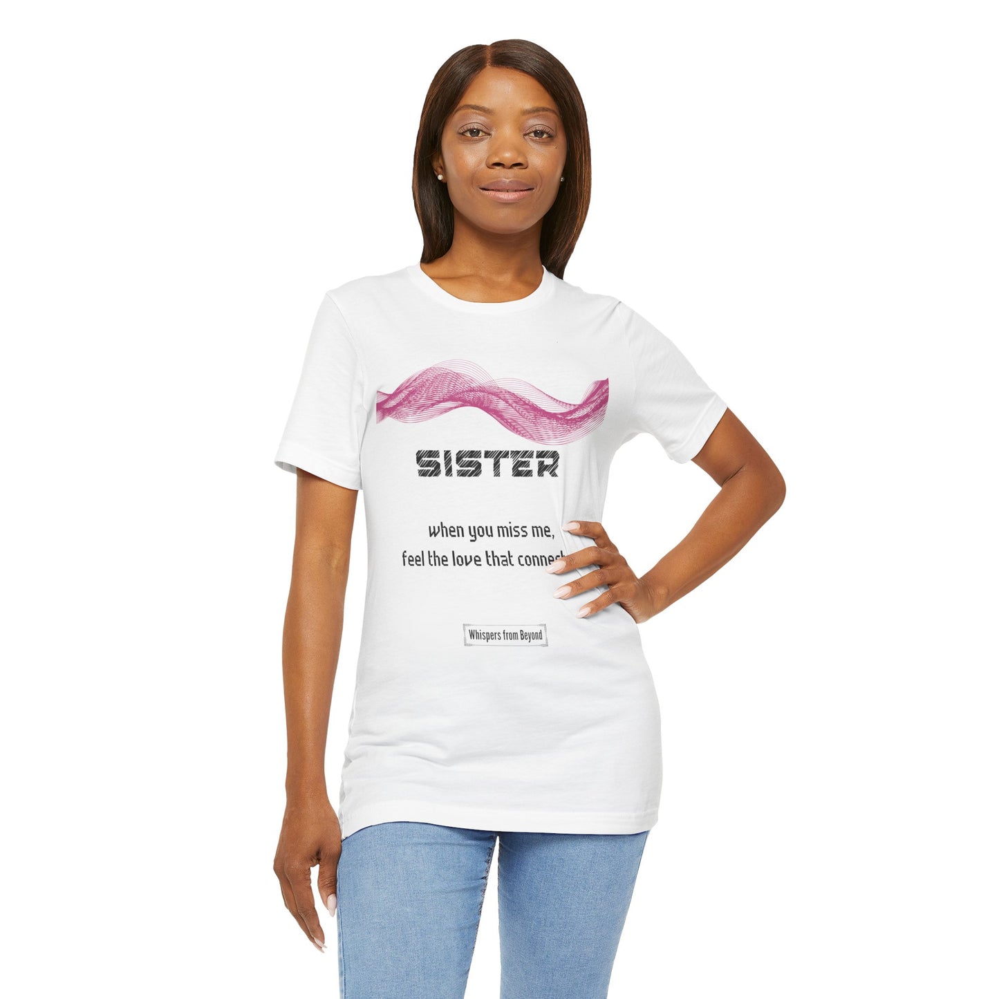 Sister Grief Comfort T shirt-When you miss me