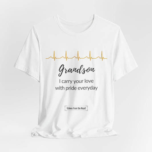Grandson Memorial T shirt- I carry your love with pride everyday