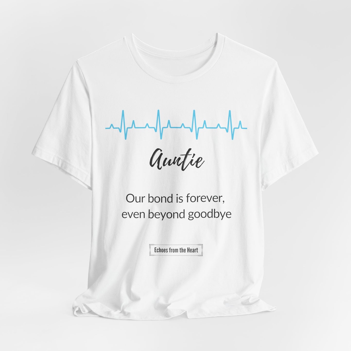 Auntie Memorial T shirt- Our bond is forever, even after goodbye