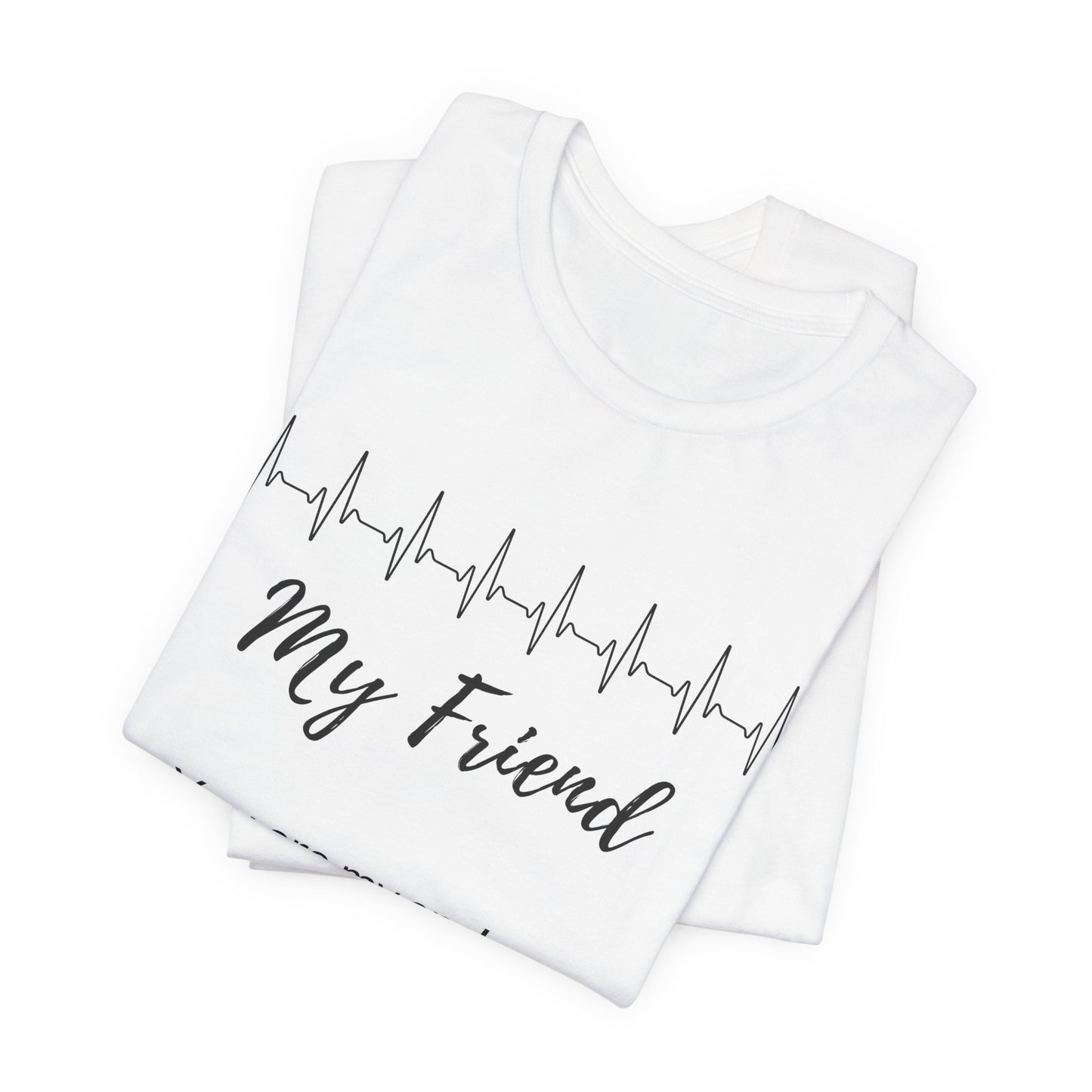 My Friend Memorial T shirt- You are my anchor, still guiding my way