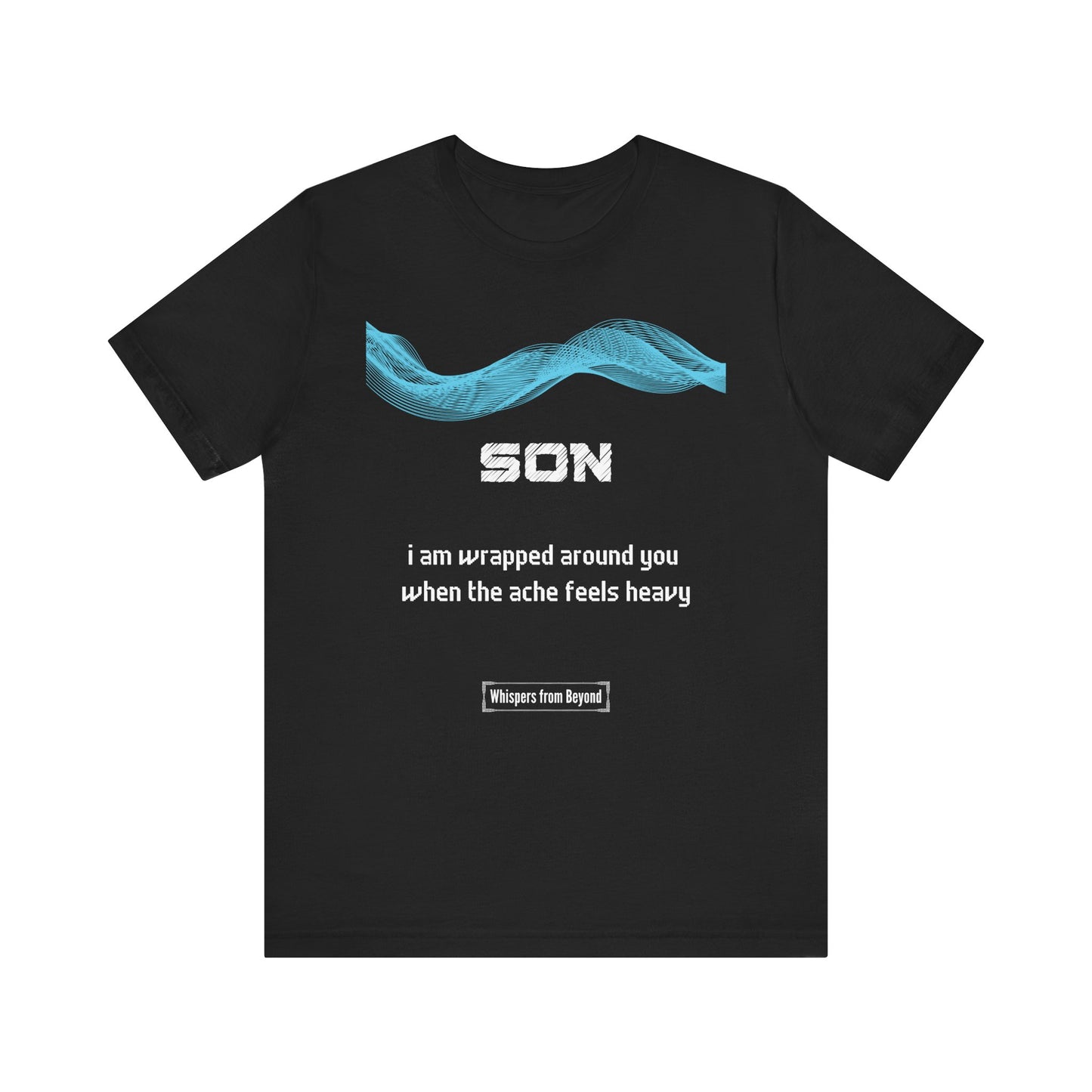 Son Grief Comfort T shirt- When the ache feels heavy