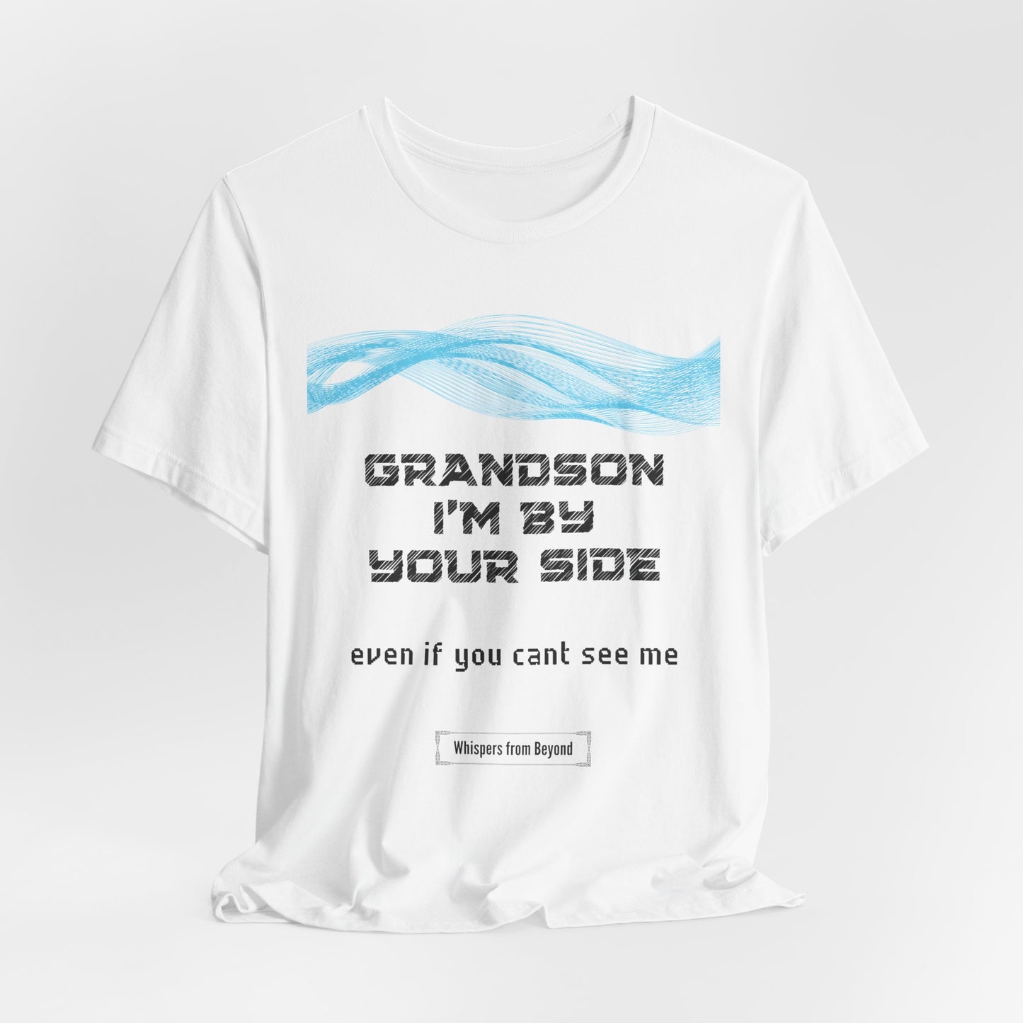 Grandson Im by your side, even if you can't see me