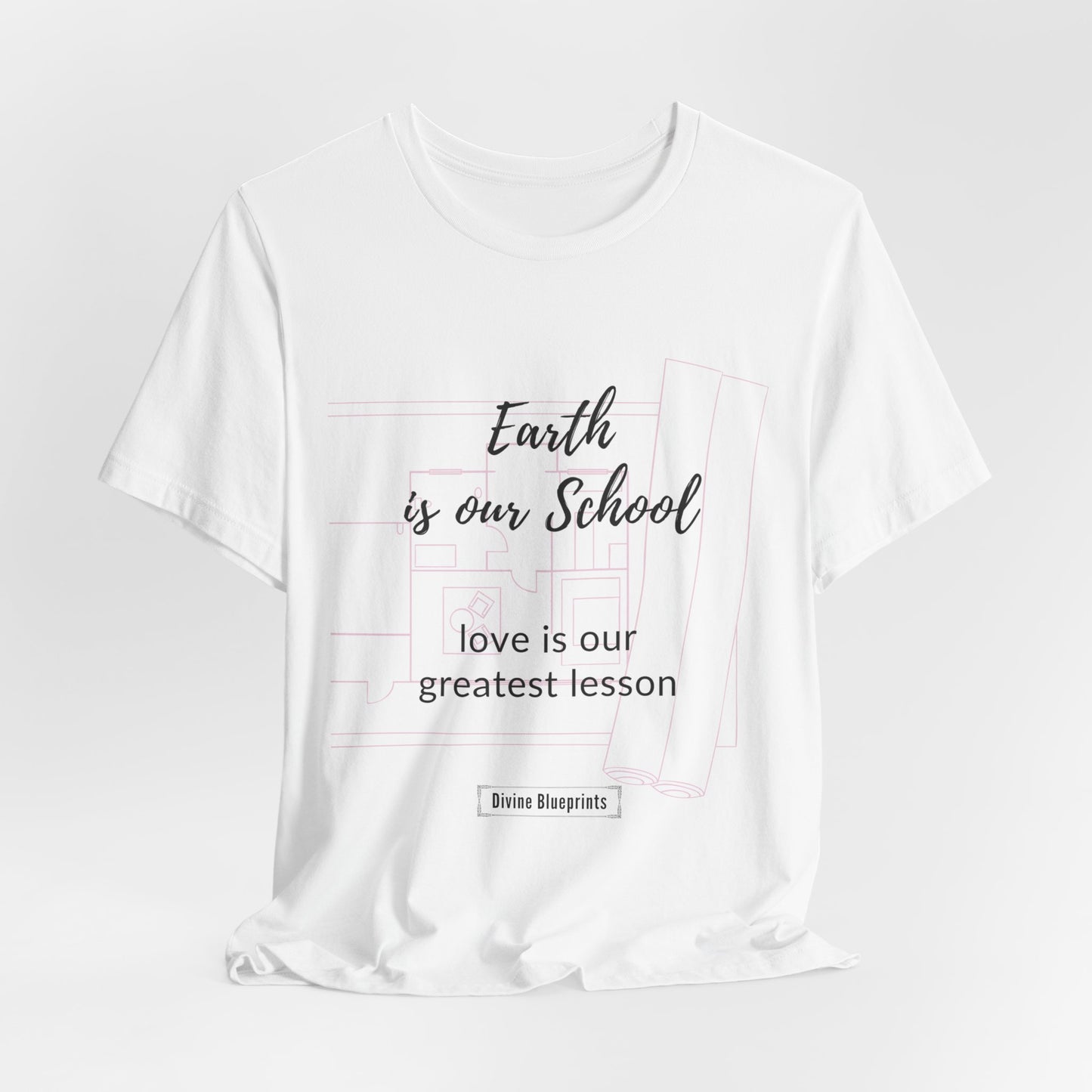 Divine Blueprint Soul Growth Shirt – Earth Is Our School, Love Is Our Greatest Lesson