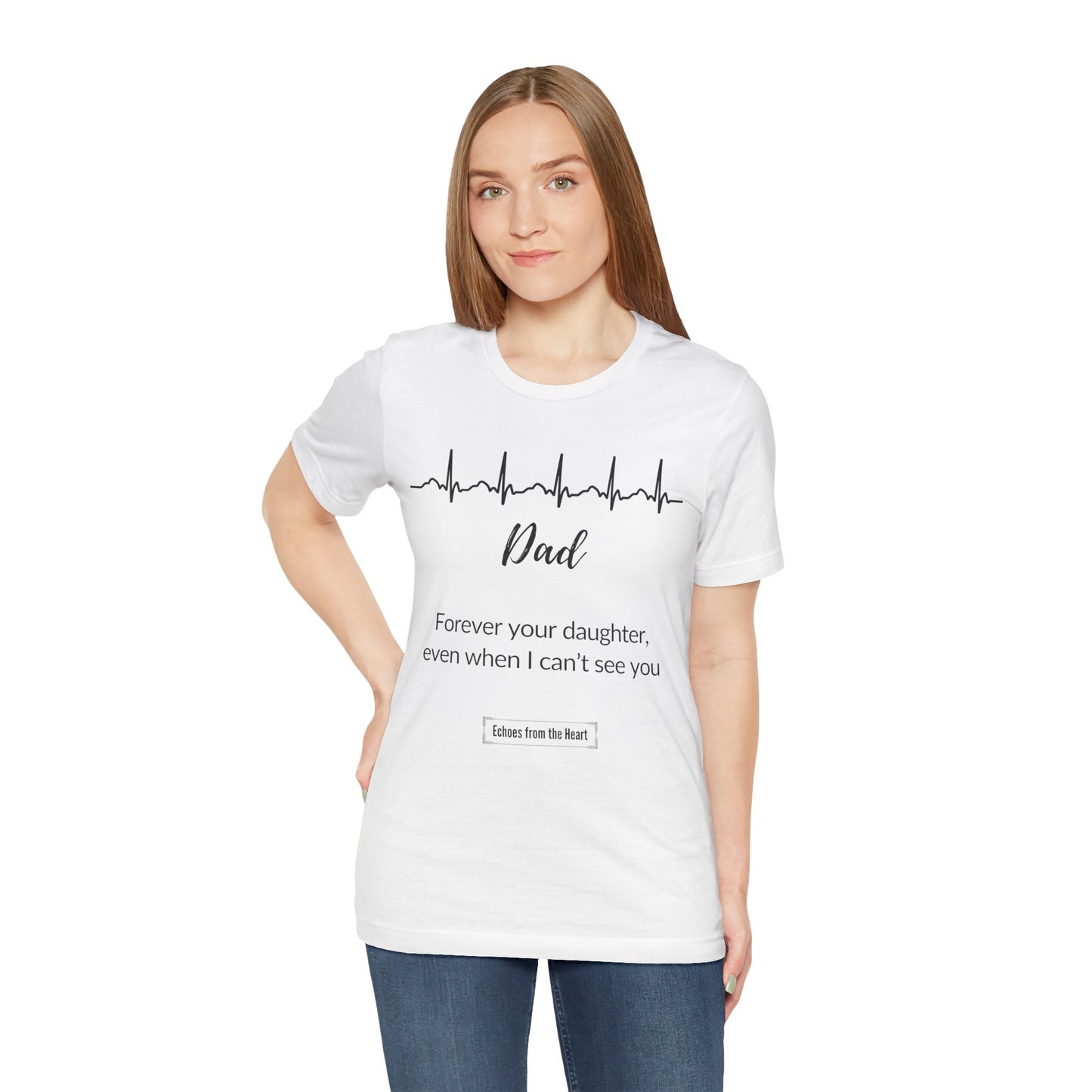 Dad, Forever Your Daughter Memorial Shirt
